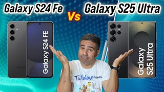 GALAXY S25 ULTRA VS S24 FE