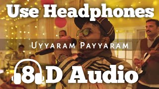 Uyyaram Payyaram Song - (8D Version) | kakshi Amminippilla (Movie) | Dinjith Ayyathan | Samuel Aby