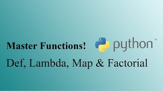 Learn Python Functions: Defining, Lambda, Map, and Recursion with Factorial!