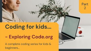 Coding for kids | Programming for beginners | JavaScript Tutorial | Exploring Code.org