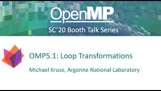 OpenMP 5.1 Features: Loop Transformations