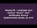 NodeJS : chrome dev tools 