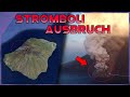 AUSBRUCH STROMBOLI! Alarmstufe Rot und Tsunami-Gefahr! 😨 (Originalaufnahmen)