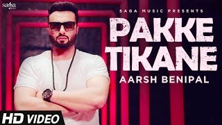 Aarsh Benipal - Pakke Tikane | Jassi Lohka | New Punjabi Songs 2018 | Chandigarh Gedi Route Songs