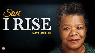 Still I Rise-  Maya Angelou [2 Minute Inspirational Poem]