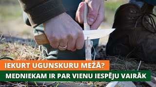 Iekurt ugunskuru mežā? Medniekam ir par vienu iespēju vairāk!