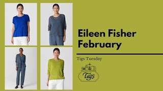 Tigs Tuesday - Eileen Fisher February Delivery