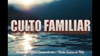 🔵 Culto Familiar🔵 |  📻Radio Camino de Vida ||