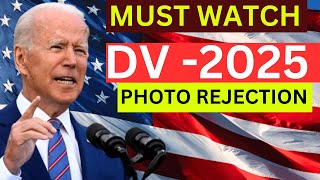 DV 2025 Photo Quality:  95% of People Rejected for Photos -  How to Apply DV 2025 -  US Immigration