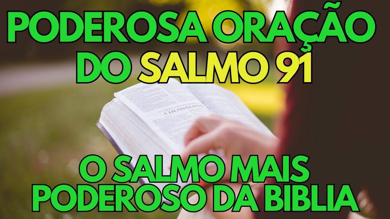 ORAÇÃO DO DIA COM O SALMO 91 - O SALMO MAIS PODEROSO DA BIBLIA - YouTube