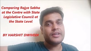 Comparing Rajya Sabha \u0026 State Legislative Council