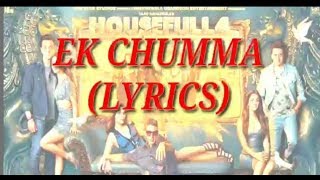 Ek chumma lyrics | Housefull 4 | Sohail sen | credits- T -series