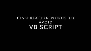 Dissertation Words to Avoid Visual Basic Script