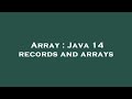 Array : Java 14 records and arrays