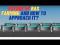 Future of RAS farming and how to approach it?