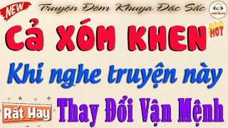 TRUYỆN HAY đến phút cuối cả xóm khen: THAY ĐỔI VỆN MỆNH - Đọc Truyện đêm khuya đặc sắc nhất 2025