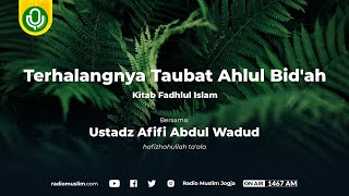 Kitab Fadhlul Islam -Terhalangnya Taubat Ahlul Bid'ah