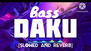 👉 Bass 🎧 boosted 🥰 song //Lofi 👉 Daku song 🥰//(Slowed 👉&Reverb 🎧)//#daku#viral 👉#trending #dakusong