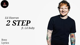 Ed Sheeran - 2step (Remix) ft. lil Baby [Lyrics]