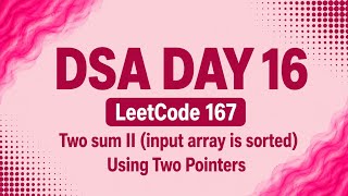 LeetCode 167 | Two Sum II Sorted Array | Code Execution | DSA Using Java