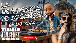 La Residencia de Arcángel - DJ Izaak (Party Virtual desde La Perla) @Arcangel