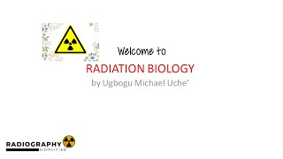 Introduction to Radiation Biology | Part 1 of Comprehensive Radiation Biology Course