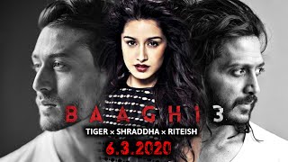 Baaghi 3 Movie News | Tiger Shroff, Shraddha Kapoor, Riteish Deshmukh | Baaghi 3 Movie