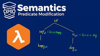 Semantics: Predicate Modification with Lambda Calculus