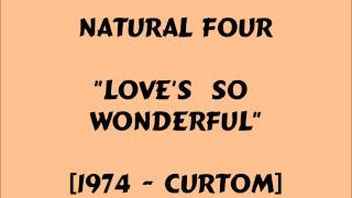 Natural Four - Love's So Wonderful - 1974