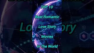 TOP 10 most😱romantic movies in world #romantic #movie #top10 #shorts #youtubeshorts #viral🔥#trending
