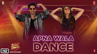 Street Dancer 3D | Apna Wala Dance | Varun D, Shraddha K, Nora F | Remo D | 24th Jan 2020