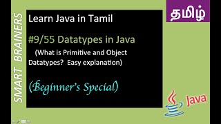 Datatypes in Java - (Java in Tamil - 2018) - Easy Java Beginners Tutorials - #09