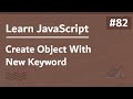 Learn JavaScript In Arabic 2021 - #082 - Create Object With New Keyword