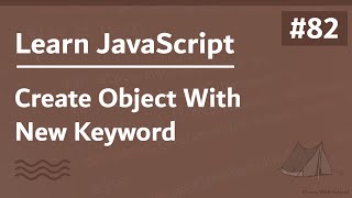 Learn JavaScript In Arabic 2021 - #082 - Create Object With New Keyword