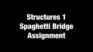 Spaghetti Bridge Assignment Video - UniSA