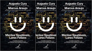 📖 Livro MENTES SAUDÁVEIS, LARES FELIZES, do autor Augusto Cury e  Marcus Araujo, futuro das famílias