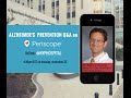 Periscope Q&A with Dr. Richard Isaacson about Alzheimer's Prevention