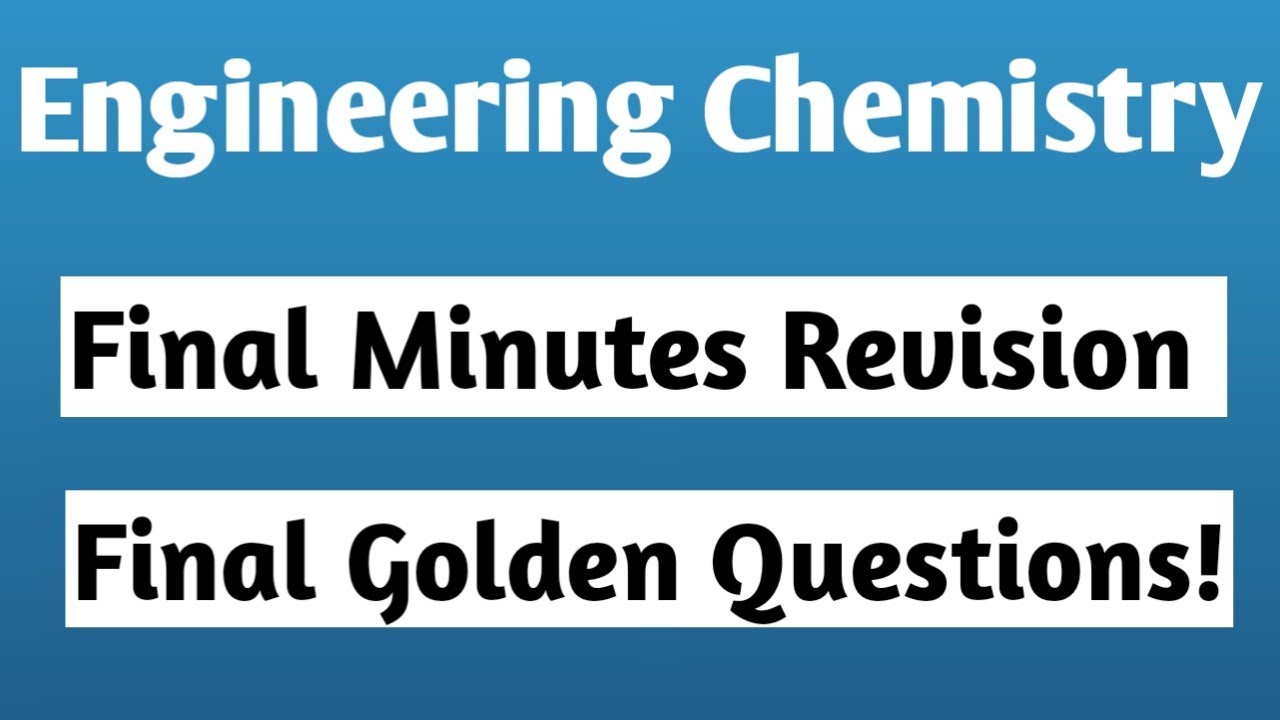 Engineering Chemistry|Cy3151|Final Minute Golden Questions|Final ...