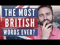 Are these the most BRITISH WORDS EVER?????