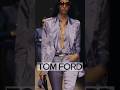 Tom Ford Rocks Milan ( Spring Summer 2024 ) Highlights #MFW #SS24 #shorts