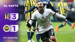Beşiktaş (3-1) Fenerbahçe | 23. Hafta - 2017/18