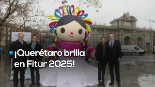 Querétaro destaca en la Feria Internacional de Turismo de Madrid con su riqueza cultural