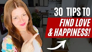 30 Tips For Single Men: How To Find Love and Happiness!