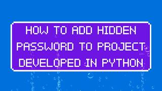 How to implement Hidden Password | Python