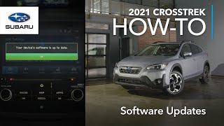 2021 Subaru Crosstrek – Software Updates