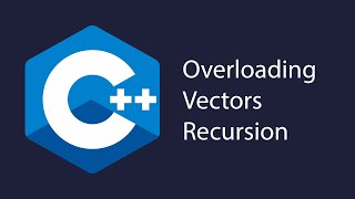 C++ Operator Overloading, Vectors, Recursion