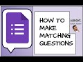 How to Create Google Forms Matching Questions