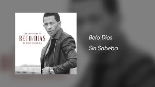 Beto Dias  Sin Sabeba