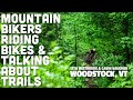 Mountain Bikers Riding Bikes Talking About Trails: Woodstock, Vermont