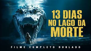 13 Dias no Lago da Morte | TERROR E SUSPENSE | FILME COMPLETO DUBLADO
